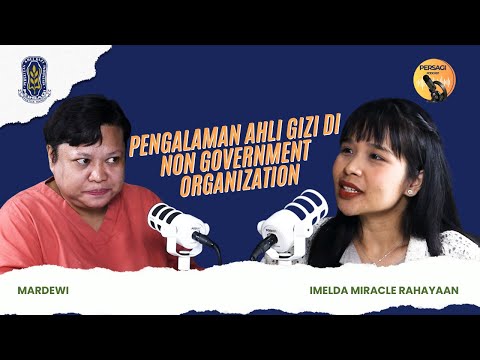 Pengalaman Ahli Gizi di NGO | PERSAGI Kabupaten Nias PODCAST Eps. 15